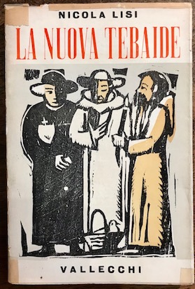 Nicola Lisi La nuova Tebaide 1950 Firenze Vallecchi Editore